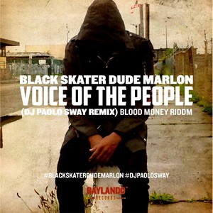 Voice of the People (DJ Paolo Sway Remix) [Blood Money Riddim] [feat. Brotha Earth]