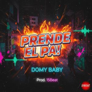 PRENDE EL PÀ (feat. Domi Baby) (Explicit)