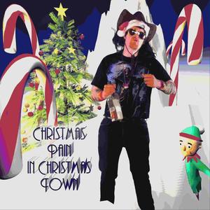 Christmas Pain in Christmas Town(feat. The Chowder Man & Dave Pino)