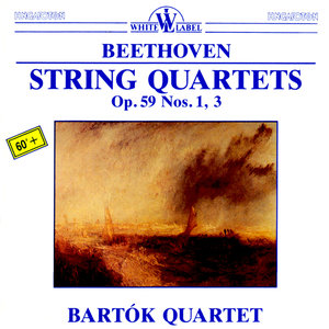 Beethoven: String Quartets Op. 59 Nos. 1, 3