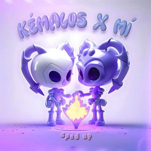 kémalos x mí (sped up) (Explicit)