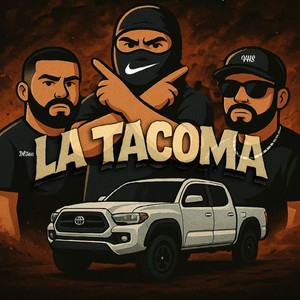 LA TACOMA (Explicit)
