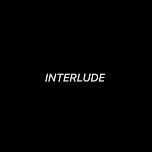 Interlude (Explicit)