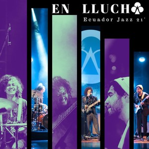 En Llucho At Ecuador Jazz 21’ (Teatro Nacional Sucre)