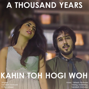 A Thousand Years / Kahin Toh Hogi Woh (Mashup)