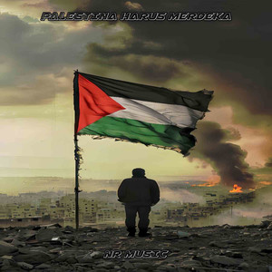 Palestina Harus Merdeka (Ost NR|Explicit)