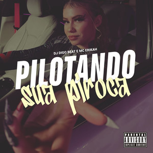 Pilotando Sua Piroca (Explicit)