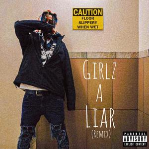 Girlz A Liar (SPED UP) (Explicit)