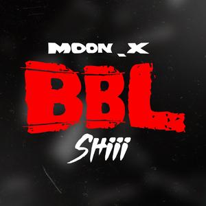 BBL (feat. Shiii) (Explicit)