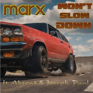 Won't Slow Down (feat. Absent & Joseph Paul) [Explicit]