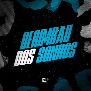 Berimbau dos Sonhos (Explicit)