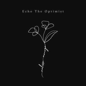 Echo The Optimist (Explicit)