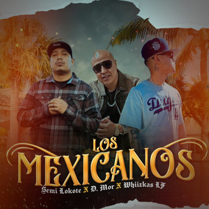 Los Mexicanos (Explicit)
