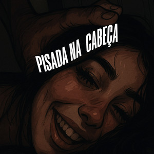PISADA NA CABEÇA (Explicit)