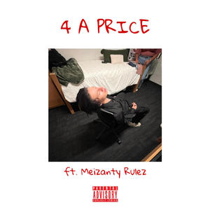 4 A PRICE (feat. Meizanty Rulez) [Explicit]