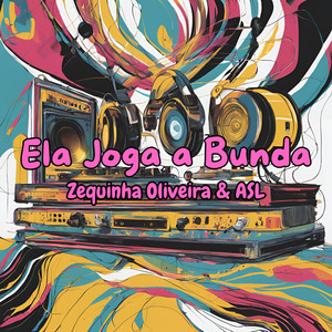 Ela Joga a Bunda (Explicit)