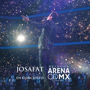 Josafat Arena CDMX en Concierto