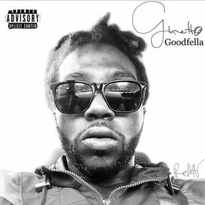 Ghetto Goodfella (Explicit)