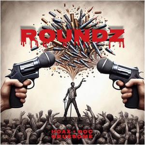 ROUNDZ (feat. Hoax & Doc Gruesome) [Explicit]