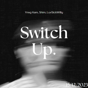 Switch Up. (Explicit)