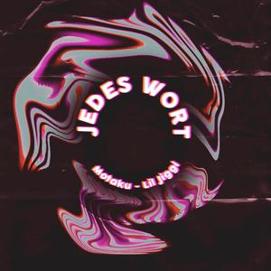 Jedes Wort (feat. Lil Jiggi) (Explicit)