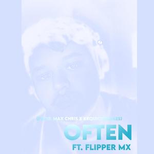 Often(feat. Flipper MX) (Explicit)