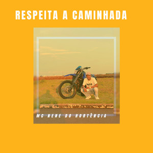 Respeita a Caminhada (Explicit)