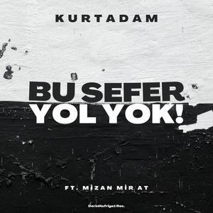 Bu Sefer Yol Yok (feat. Mizan Mir'at) [Explicit]