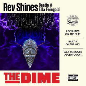 The Dime f/ Baatin & Ella Feingold (Explicit)