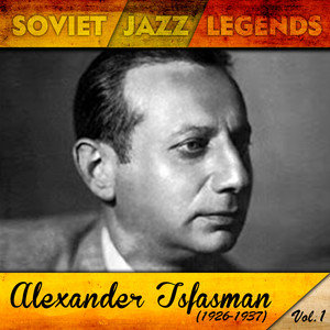 Soviet Jazz Legends, Alexander Tsfasman Vol.1