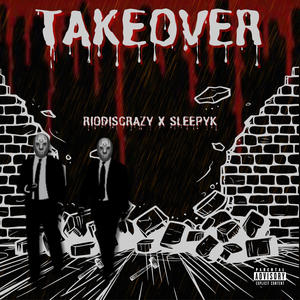 Takeover (feat. SleepyK) [Explicit]