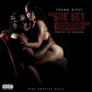 She Get Around (Explicit)