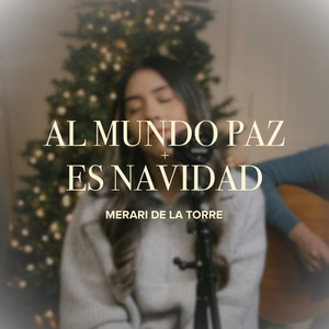 Al Mundo Paz / Es Navidad