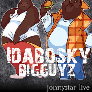 Idabosky Bigguyz (Live)