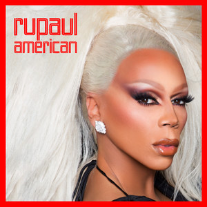 American(feat. The Cast of RuPaul's Drag Race, Season 10)