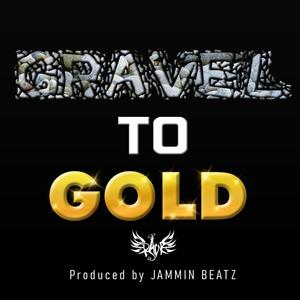 Gravel To Gold (Explicit)