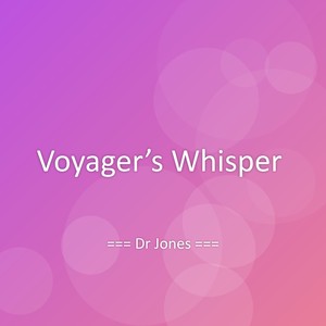 Voyager’s Whisper