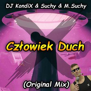 Człowiek Duch (feat. Suchy & M.Suchy) [Explicit]