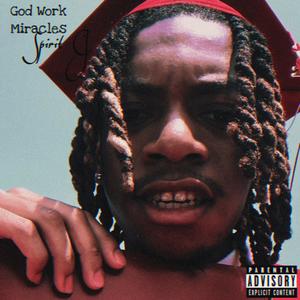 God Work Miracles (Explicit)