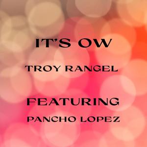 It's Ow (feat. Pancho Lopez)