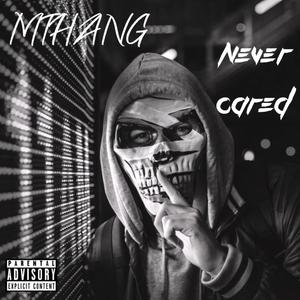 NEVER CARED (Explicit)