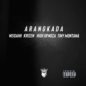 Arangkada (feat. High Up.NOZA, Weisahh, Krizen & Tiny Montana) (Explicit)