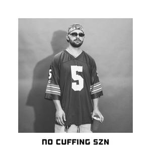 No Cuffing Szn (Explicit)