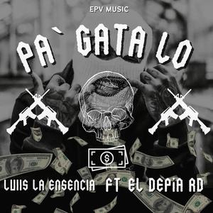 Pa´ Gata lo (feat. EL DePiA RD)