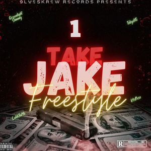 1TakeJake (Freestyle) [Explicit]