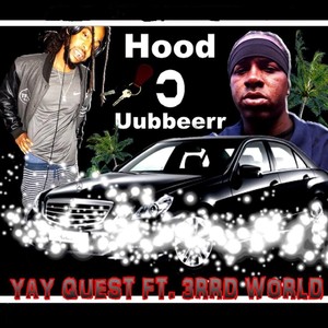 Hood Uubbeerr (feat. 3rrd World)