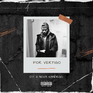 For Vertigo (feat. Nova Sandiego) [Explicit]