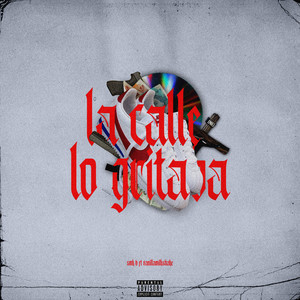 La Calle Lo Gritaba (Explicit)