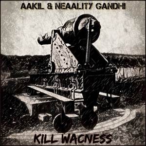 Kill Wacness (Explicit)