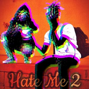 Hate Me 2 (feat. ODDS!) [Explicit]